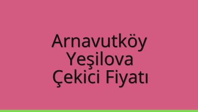 Arnavutköy Çekici Fiyatı – Yeşilova Oto Kurtarıcı Ücreti