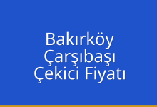 Bakırköy Çekici Fiyatı – Çarşıbaşı Oto Kurtarıcı Ücreti
