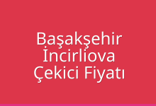 Başakşehir Çekici Fiyatı – İncirliova Oto Kurtarıcı Ücreti