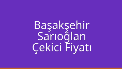 Başakşehir Çekici Fiyatı – Sarıoğlan Oto Kurtarıcı Ücreti