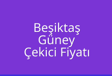 Beşiktaş Çekici Fiyatı – Güney Oto Kurtarıcı Ücreti