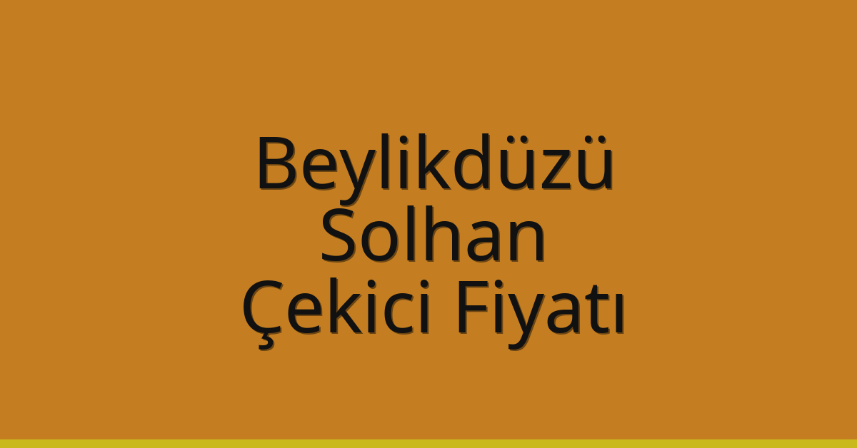Beylikdüzü Çekici Fiyatı – Solhan Oto Kurtarıcı Ücreti Beylikdüzü Çekici Fiyatı – Solhan Oto Kurtarıcı Ücreti