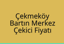 Çekmeköy Çekici Fiyatı – Bartın Merkez Oto Kurtarıcı Ücreti