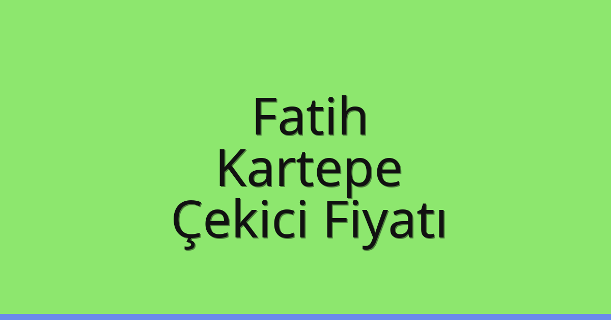 Fatih Çekici Fiyatı – Kartepe Oto Kurtarıcı Ücreti Fatih Çekici Fiyatı – Kartepe Oto Kurtarıcı Ücreti
