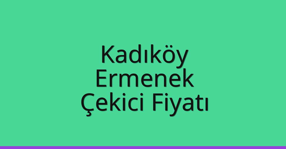 Kadıköy Çekici Fiyatı – Ermenek Oto Kurtarıcı Ücreti Kadıköy Çekici Fiyatı – Ermenek Oto Kurtarıcı Ücreti