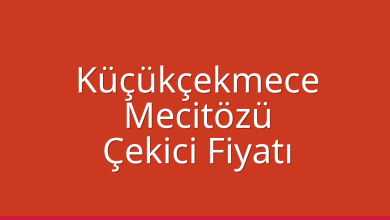 Küçükçekmece Çekici Fiyatı – Mecitözü Oto Kurtarıcı Ücreti