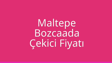 Maltepe Çekici Fiyatı - Bozcaada Oto Kurtarıcı Ücreti Maltepe Çekici Fiyatı – Bozcaada Oto Kurtarıcı Ücreti