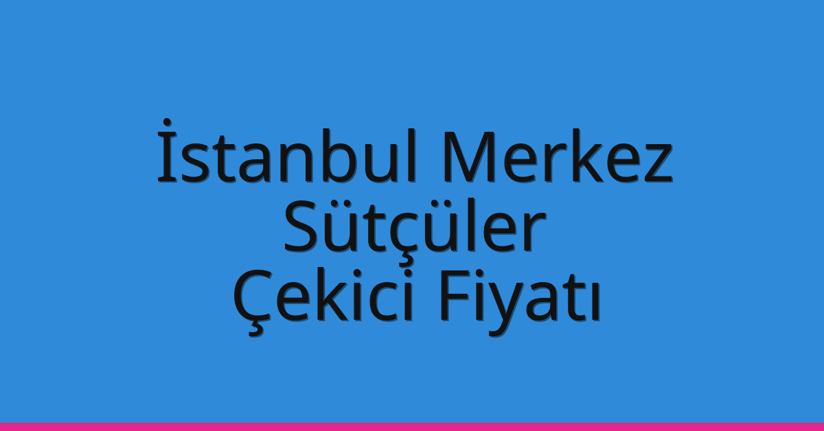 İstanbul Merkez Çekici Fiyatı – Sütçüler Oto Kurtarıcı Ücreti İstanbul Merkez Çekici Fiyatı – Sütçüler Oto Kurtarıcı Ücreti