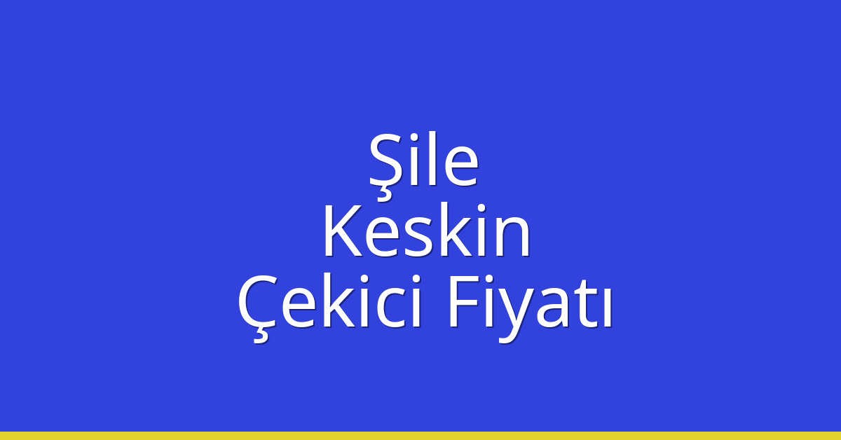 Şile Çekici Fiyatı – Keskin Oto Kurtarıcı Ücreti Şile Çekici Fiyatı – Keskin Oto Kurtarıcı Ücreti
