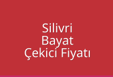Silivri Çekici Fiyatı – Bayat Oto Kurtarıcı Ücreti