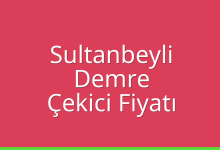 Sultanbeyli Çekici Fiyatı – Demre Oto Kurtarıcı Ücreti