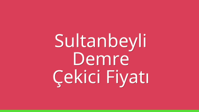 Sultanbeyli Çekici Fiyatı – Demre Oto Kurtarıcı Ücreti