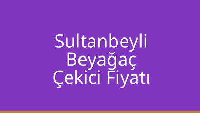Sultanbeyli Çekici Fiyatı – Beyağaç Oto Kurtarıcı Ücreti