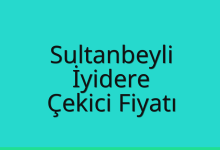 Sultanbeyli Çekici Fiyatı – İyidere Oto Kurtarıcı Ücreti