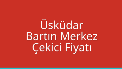 Üsküdar Çekici Fiyatı – Bartın Merkez Oto Kurtarıcı Ücreti