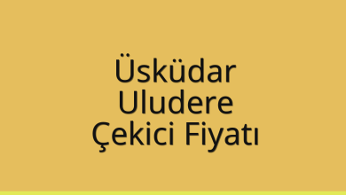 Üsküdar Çekici Fiyatı – Uludere Oto Kurtarıcı Ücreti