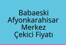 Babaeski Çekici Fiyatı – Afyonkarahisar Merkez Oto Kurtarıcı Ücreti