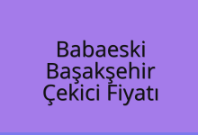 Babaeski Çekici Fiyatı – Başakşehir Oto Kurtarıcı Ücreti