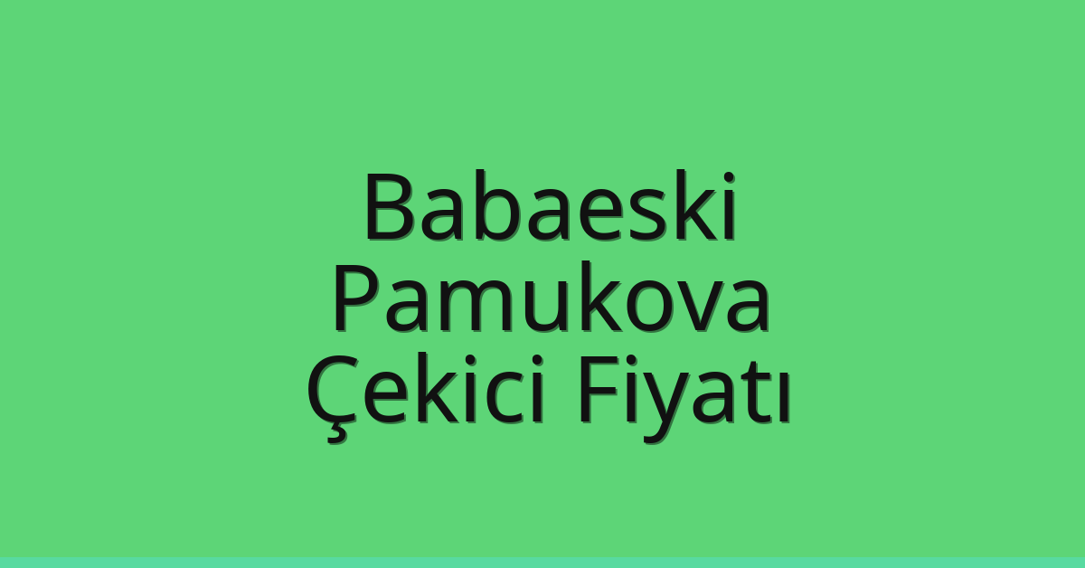 Babaeski Çekici Fiyatı – Pamukova Oto Kurtarıcı Ücreti