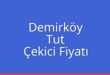 Demirköy Çekici Fiyatı – Tut Oto Kurtarıcı Ücreti