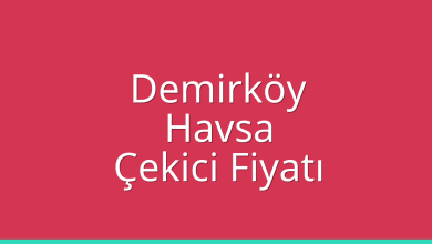 Demirköy Çekici Fiyatı – Havsa Oto Kurtarıcı Ücreti