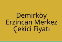 Demirköy Çekici Fiyatı – Erzincan Merkez Oto Kurtarıcı Ücreti
