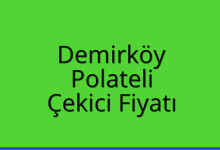 Demirköy Çekici Fiyatı – Polateli Oto Kurtarıcı Ücreti