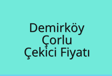 Demirköy Çekici Fiyatı – Çorlu Oto Kurtarıcı Ücreti
