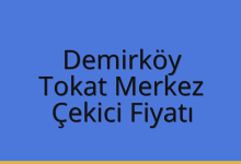 Demirköy Çekici Fiyatı – Tokat Merkez Oto Kurtarıcı Ücreti