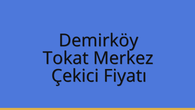 Demirköy Çekici Fiyatı – Tokat Merkez Oto Kurtarıcı Ücreti
