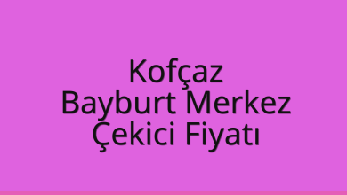 Kofçaz Çekici Fiyatı - Bayburt Merkez Oto Kurtarıcı Ücreti Kofçaz Çekici Fiyatı – Bayburt Merkez Oto Kurtarıcı Ücreti