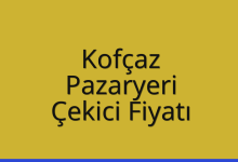 Kofçaz Çekici Fiyatı – Pazaryeri Oto Kurtarıcı Ücreti