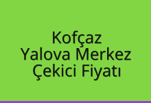 Kofçaz Çekici Fiyatı – Yalova Merkez Oto Kurtarıcı Ücreti