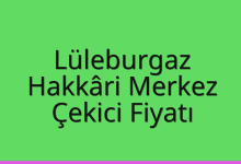 Lüleburgaz Çekici Fiyatı – Hakkâri Merkez Oto Kurtarıcı Ücreti