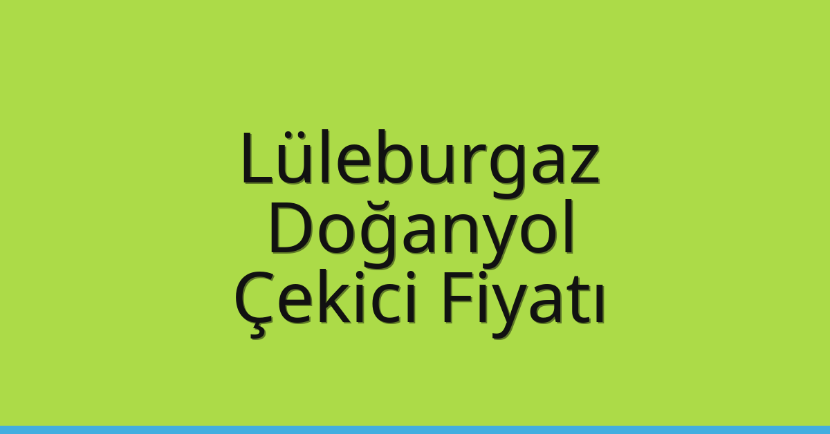 Lüleburgaz Çekici Fiyatı – Doğanyol Oto Kurtarıcı Ücreti Lüleburgaz Çekici Fiyatı – Doğanyol Oto Kurtarıcı Ücreti