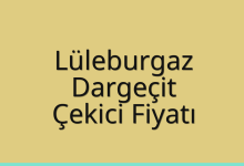 Lüleburgaz Çekici Fiyatı – Dargeçit Oto Kurtarıcı Ücreti