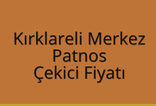 Kırklareli Merkez Çekici Fiyatı – Patnos Oto Kurtarıcı Ücreti