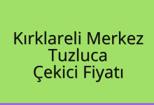 Kırklareli Merkez Çekici Fiyatı – Tuzluca Oto Kurtarıcı Ücreti