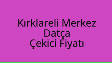Kırklareli Merkez Çekici Fiyatı – Datça Oto Kurtarıcı Ücreti