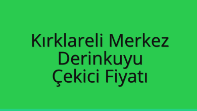 Kırklareli Merkez Çekici Fiyatı – Derinkuyu Oto Kurtarıcı Ücreti