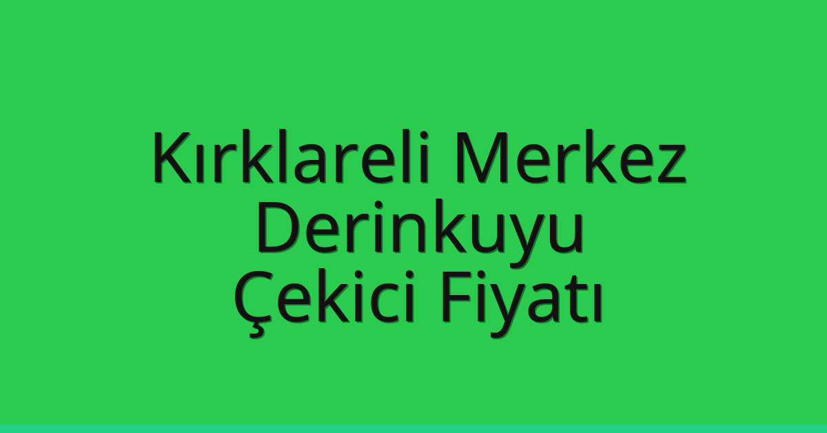 Kırklareli Merkez Çekici Fiyatı – Derinkuyu Oto Kurtarıcı Ücreti Kırklareli Merkez Çekici Fiyatı – Derinkuyu Oto Kurtarıcı Ücreti