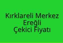 Kırklareli Merkez Çekici Fiyatı – Ereğli Oto Kurtarıcı Ücreti