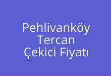 Pehlivanköy Çekici Fiyatı – Tercan Oto Kurtarıcı Ücreti