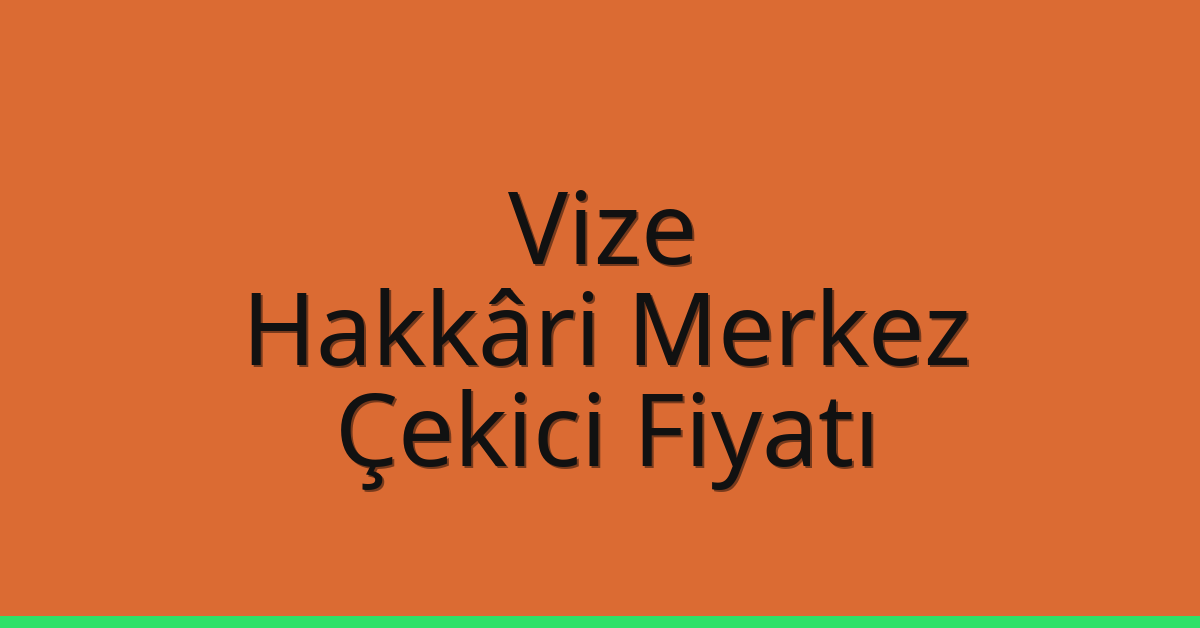 Vize Çekici Fiyatı – Hakkâri Merkez Oto Kurtarıcı Ücreti Vize Çekici Fiyatı – Hakkâri Merkez Oto Kurtarıcı Ücreti