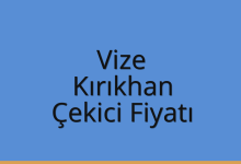 Vize Çekici Fiyatı – Kırıkhan Oto Kurtarıcı Ücreti