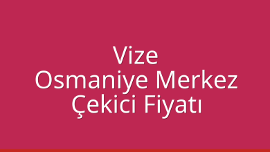 Vize Çekici Fiyatı – Osmaniye Merkez Oto Kurtarıcı Ücreti
