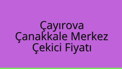 Çayırova Çekici Fiyatı - Çanakkale Merkez Oto Kurtarıcı Ücreti Çayırova Çekici Fiyatı – Çanakkale Merkez Oto Kurtarıcı Ücreti