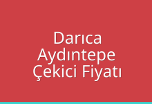 Darıca Çekici Fiyatı – Aydıntepe Oto Kurtarıcı Ücreti