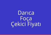 Darıca Çekici Fiyatı – Foça Oto Kurtarıcı Ücreti