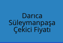 Darıca Çekici Fiyatı – Süleymanpaşa Oto Kurtarıcı Ücreti